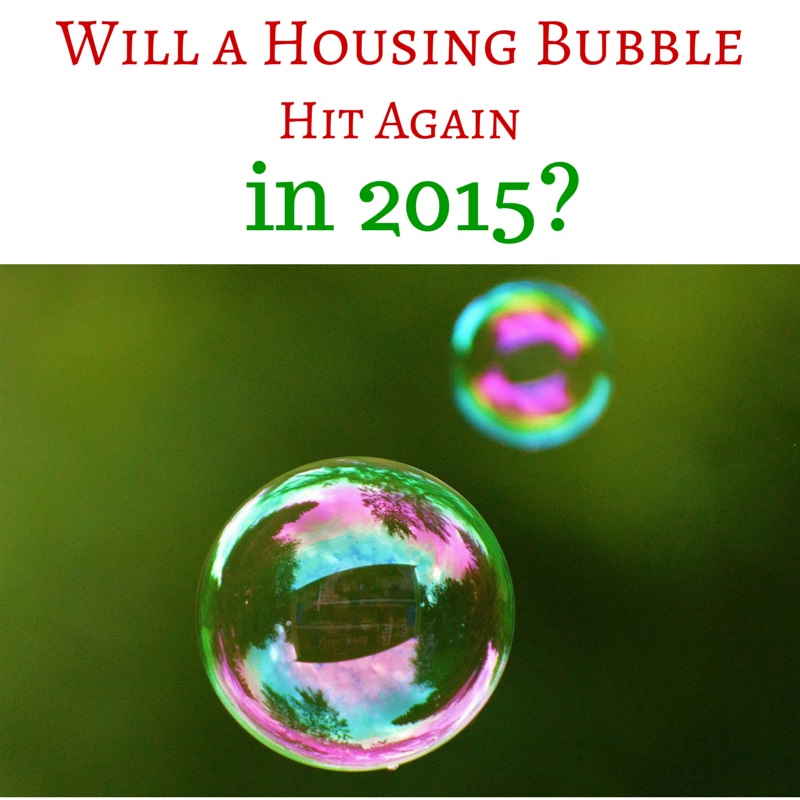 Will a Housing Bubble Hit Again in 2015